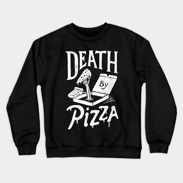 Death by Pizza Crewneck Sweatshirt by skitchman